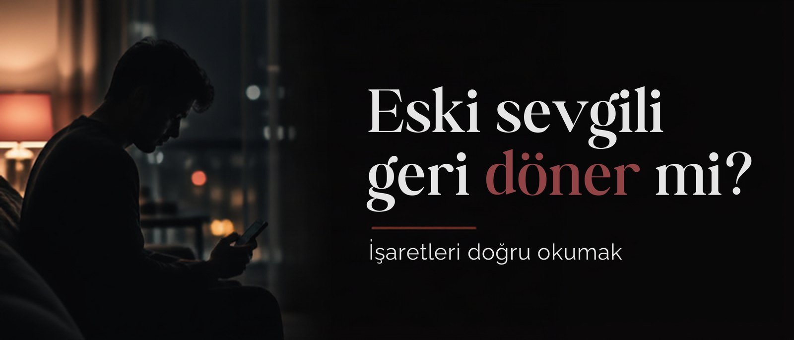 Eski sevgili geri döner mi?